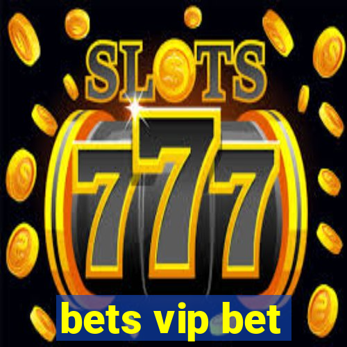 bets vip bet